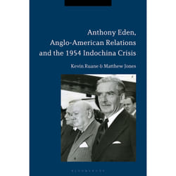 ISBN Anthony Eden, Anglo-American Relations and the 1954 Indochina Crisis livre Anglais Couverture rigide 352 pages