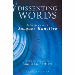 ISBN Dissenting Words (Interviews with Jacques Rancière), Anglais, Livre broché, 384 pages