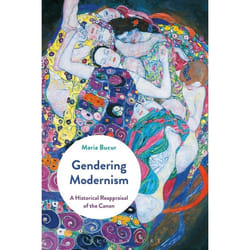 ISBN Gendering Modernism (A Historical Reappraisal of the Canon)