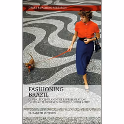 ISBN Fashioning Brazil (Globalization and the Representation of Brazilian Dress in National Geographic), Anglais, Couverture  ...