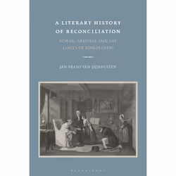 ISBN A Literary History of Reconciliation (Power, Remorse and the Limits of Forgiveness), Anglais, Couverture rigide, 248 pag ...