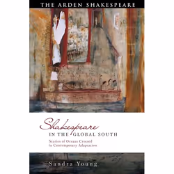 ISBN Shakespeare in the Global South (Stories of Oceans Crossed in Contemporary Adaptation), Théatre, Anglais, Couverture rig ...