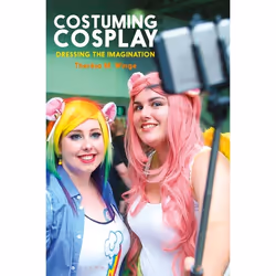 ISBN Costuming Cosplay (Dressing the Imagination), Anglais, Couverture rigide, 216 pages