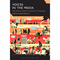ISBN Voices in the Media (Performing French Linguistic Otherness), Anglais, Livre broché, 224 pages