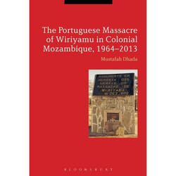 ISBN The Portuguese Massacre of Wiriyamu in Colonial Mozambique, 1964-2013