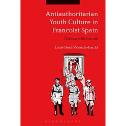 ISBN Antiauthoritarian Youth Culture in Francoist Spain (Clashing with Fascism) Couverture rigide