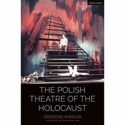ISBN The Polish Theatre of the Holocaust, Anglais, Couverture rigide, 352 pages