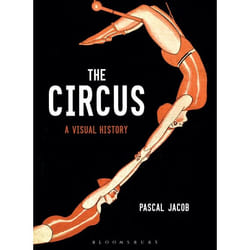 ISBN The Circus (A Visual History) Couverture rigide