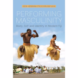 ISBN Performing Masculinity (Body, Self and Identity in Modern Fiji), Anglais, Couverture rigide, 216 pages