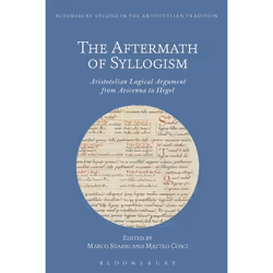 ISBN The Aftermath of Syllogism (Aristotelian Logical Argument from Avicenna to Hegel), Education, Anglais, Couverture rigide ...