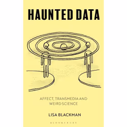 ISBN Haunted Data (Affect, Transmedia, Weird Science), Anglais, Livre broché, 256 pages