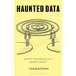 ISBN Haunted Data (Affect, Transmedia, Weird Science)