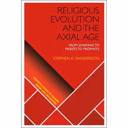 ISBN Religious Evolution and the Axial Age (From Shamans to Priests to Prophets), Religion, Anglais, Couverture rigide, 320 p ...