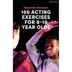 ISBN 100 Acting Exercises for 8 - 18 Year Olds