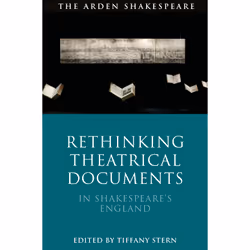 ISBN Rethinking Theatrical Documents in Shakespeare’s England, Anglais, Couverture rigide, 304 pages