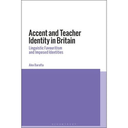 ISBN Accent and Teacher Identity in Britain (Linguistic Favouritism and Imposed Identities) Couverture rigide