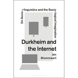 ISBN Durkheim and the Internet (On Sociolinguistics and the Sociological Imagination)