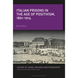 ISBN Italian Prisons in the Age of Positivism, 1861-1914 Couverture rigide