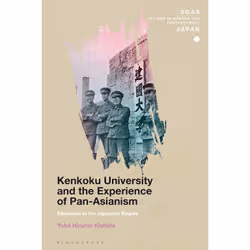 ISBN Kenkoku University and the Experience of Pan-Asianism, Anglais, Couverture rigide, 288 pages