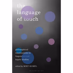 ISBN The Language of Touch (Philosophical Examinations in Linguistics and Haptic Studies), philosophie, Anglais, Couverture r ...