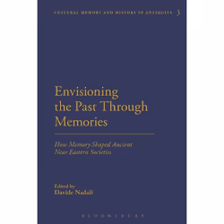 ISBN Envisioning the Past Through Memories (How Memory Shaped Ancient Near Eastern Societies), histoire, Anglais, Livre broch ...