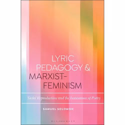 ISBN Lyric Pedagogy and Marxist-Feminism (Social Reproduction and the Institutions of Poetry), Anglais, Couverture rigide, 24 ...