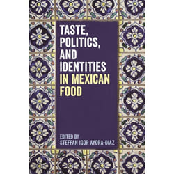 ISBN Taste, Politics, and Identities in Mexican Food livre nourriture & boisson Anglais Couverture rigide 240 pages
