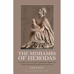 ISBN The Mimiambs of Herodas (Translated into an English ‘Choliambic’ Metre with Literary-Historical Introductions and Notes) ...