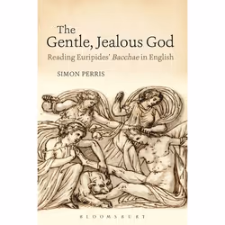 ISBN The Gentle, Jealous God (Reading Euripides' Bacchae in English), classiques, Anglais, Livre broché, 256 pages
