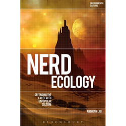 ISBN Nerd Ecology: Defending the Earth with Unpopular Culture