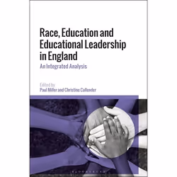 ISBN Race, Education and Educational Leadership in England (An Integrated Analysis), Anglais, Couverture rigide, 304 pages