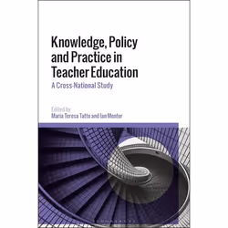 ISBN Knowledge, Policy and Practice in Teacher Education (A Cross-National Study), Anglais, Couverture rigide, 328 pages