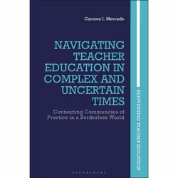 ISBN Navigating Teacher Education in Complex and Uncertain Times (Connecting Communities of Practice in a Borderless World),  ...