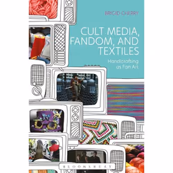 ISBN Cult Media, Fandom, and Textiles (Handicrafting as Fan Art), Anglais, Livre broché, 216 pages