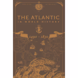 ISBN The Atlantic in World History, 1490-1830, Anglais, Livre broché, 344 pages
