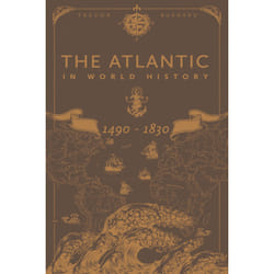 ISBN The Atlantic in World History, 1490-1830