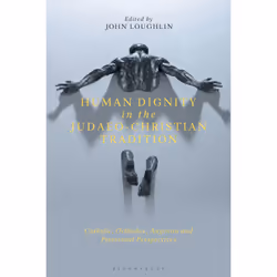 ISBN Human Dignity in the Judaeo-Christian Tradition, Anglais, Couverture rigide, 296 pages