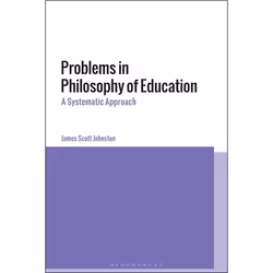 ISBN Problems in Philosophy of Education (A Systematic Approach), Anglais, Couverture rigide, 256 pages