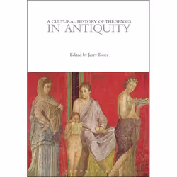 ISBN A Cultural History of the Senses in Antiquity, histoire, Anglais, Livre broché, 280 pages