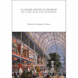 ISBN A Cultural History of the Senses in the Age of Empire, Anglais, Livre broché, 288 pages