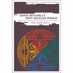 ISBN David Mitchell's Post-Secular World (Buddhism, Belief and the Urgency of Compassion), Roman contemporain, Anglais, Couve ...