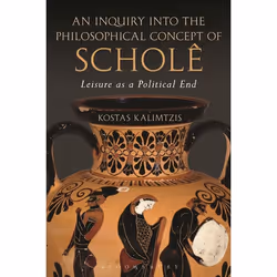 ISBN An Inquiry into the Philosophical Concept of Scholê (Leisure as a Political End), Anglais, Livre broché, 240 pages