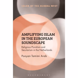 ISBN Amplifying Islam in the European Soundscape (Religious Pluralism and Secularism in the Netherlands), Anglais, Livre broc ...