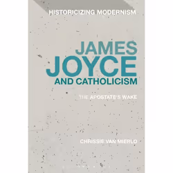 ISBN James Joyce and Catholicism (The Apostate's Wake), Anglais, Livre broché, 176 pages