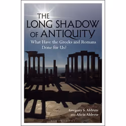 ISBN The Long Shadow of Antiquity (What Have the Greeks and Romans Done for Us?), Anglais, Livre broché, 424 pages