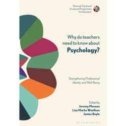 Why Do Teachers Need to Know About Psychology?