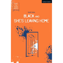 ISBN Black and She's Leaving Home, Théatre, Anglais, Livre broché, 88 pages