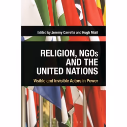 ISBN Religion, NGOs and the United Nations (Visible and Invisible Actors in Power), Anglais, Livre broché, 320 pages