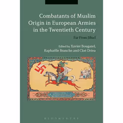 ISBN Combatants of Muslim Origin in European Armies in the Twentieth Century (Far From Jihad), Anglais, Livre broché, 256 pag ...