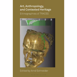 ISBN Art, Anthropology, and Contested Heritage, Anglais, Couverture rigide, 208 pages